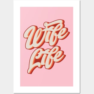 Wife Life Posters and Art